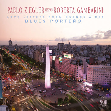 Pablo Ziegler & Roberta Gambarini - Blues Porteno (Love Letters From Buenos Aires)