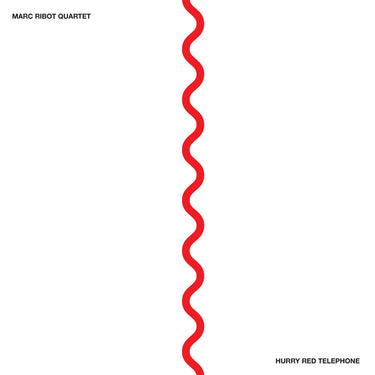 Marc Ribot Quartet - Hurry Red Telephone
