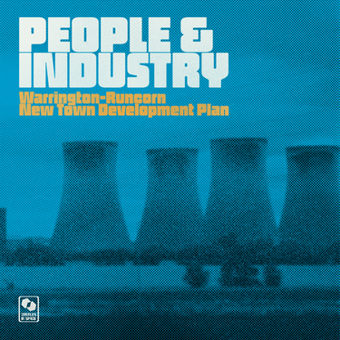 Warrington Runcorn New Town Development Plan - People & Industry (Special Edition)