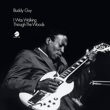 BUDDY GUY - I Was Walking Through The Woods (Chess Acoustic Sounds Series)