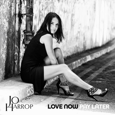 Jo Harrop - Love Now Pay Later