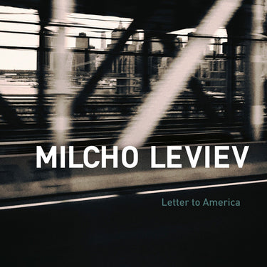 Milcho Leviev - Letter To America