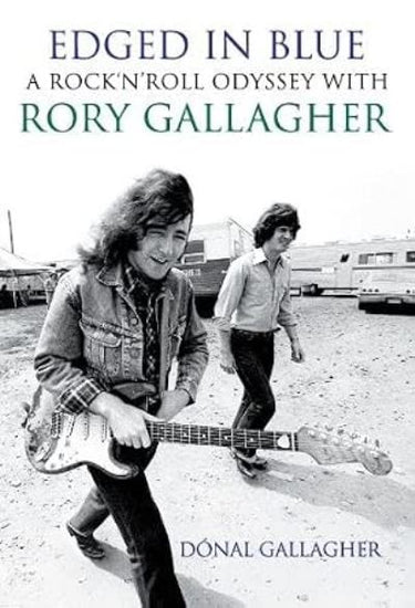 Donal Gallagher - Edged In Blue - A Rock'N'Roll Odyssey With Rory Gallagher