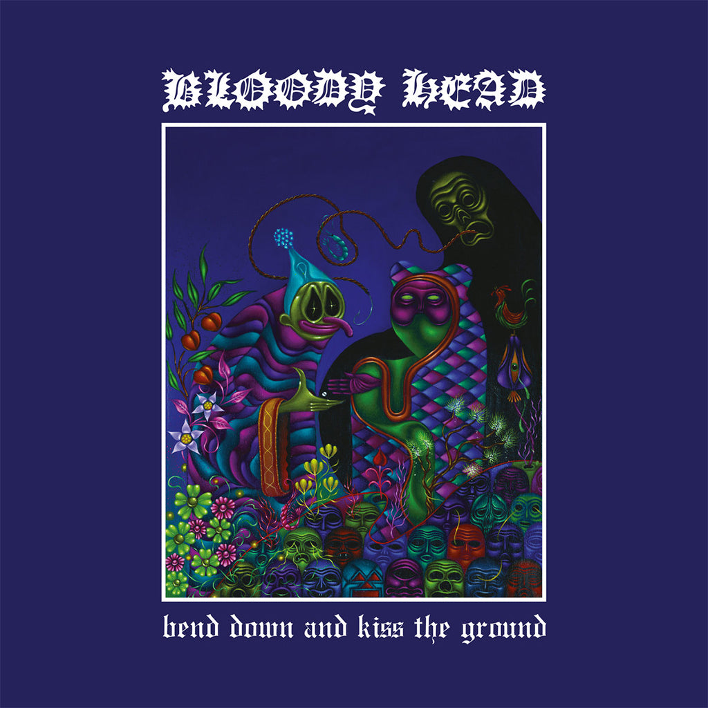 BLOODY HEAD - Bend Down And Kiss The Ground - LP - Vinyl [JAN 23