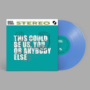 BROKEN CHANTER - This Could Be Us, You, Or Anybody Else