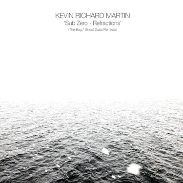 Kevin Richard Martin - Sub Zero - Refractions (The Bug / Ghost Dubs Remixes)