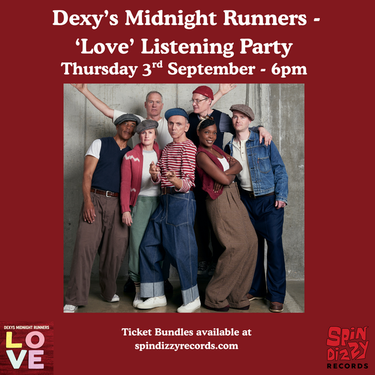 Dexy's Midnight Runners - 'LOVE' Listening Event - September 3rd