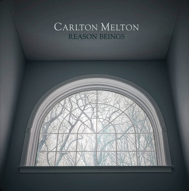 CARLTON MELTON - Reason Beings