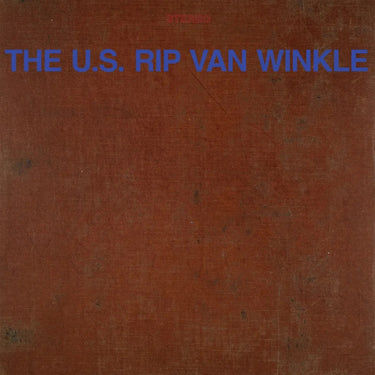 The U.S. Rip Van Winkle - The U.S. Rip Van Winkle