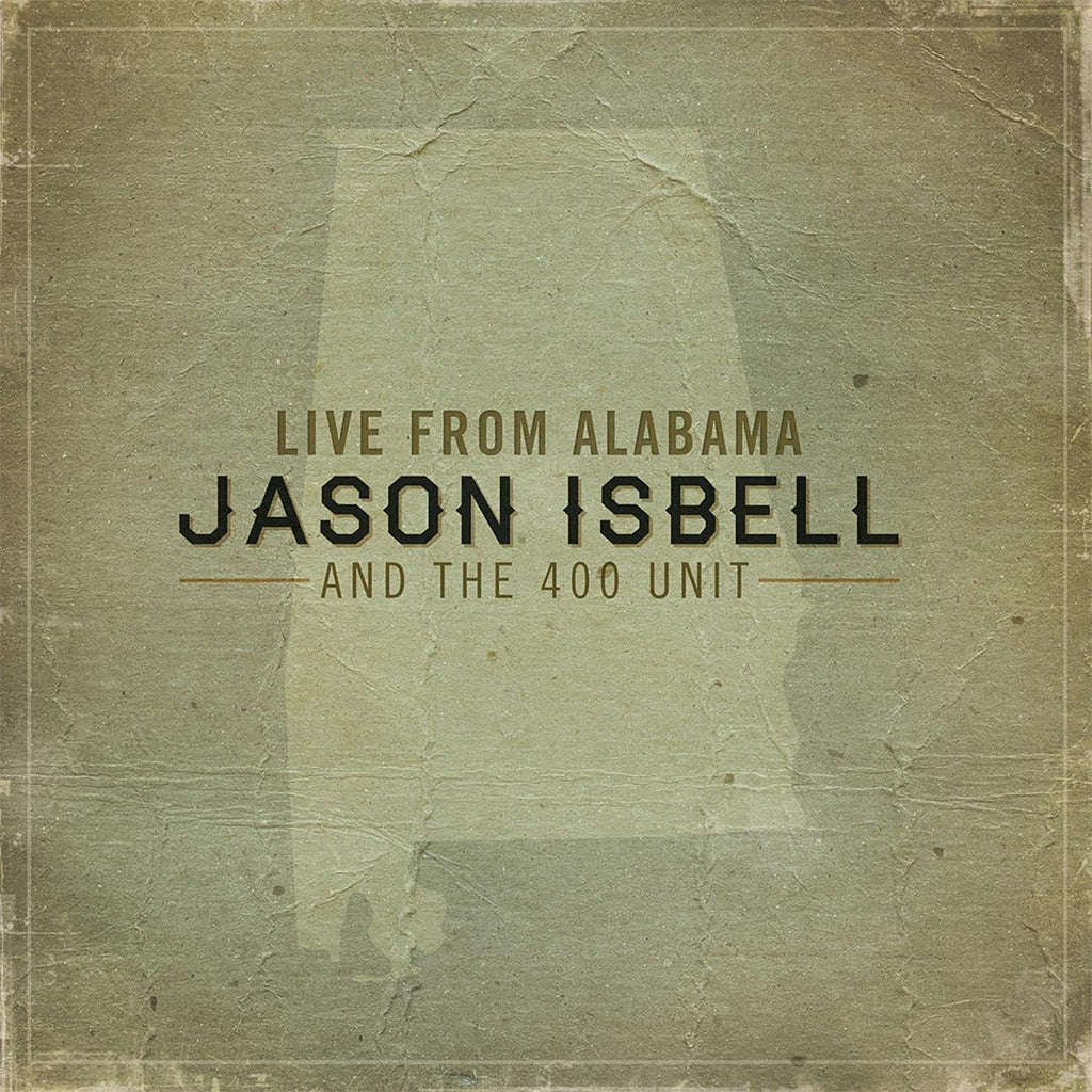 JASON ISBELL AND THE 400 UNIT - Live From Alabama (2024 Repress) - 2LP - Gatefold Vinyl