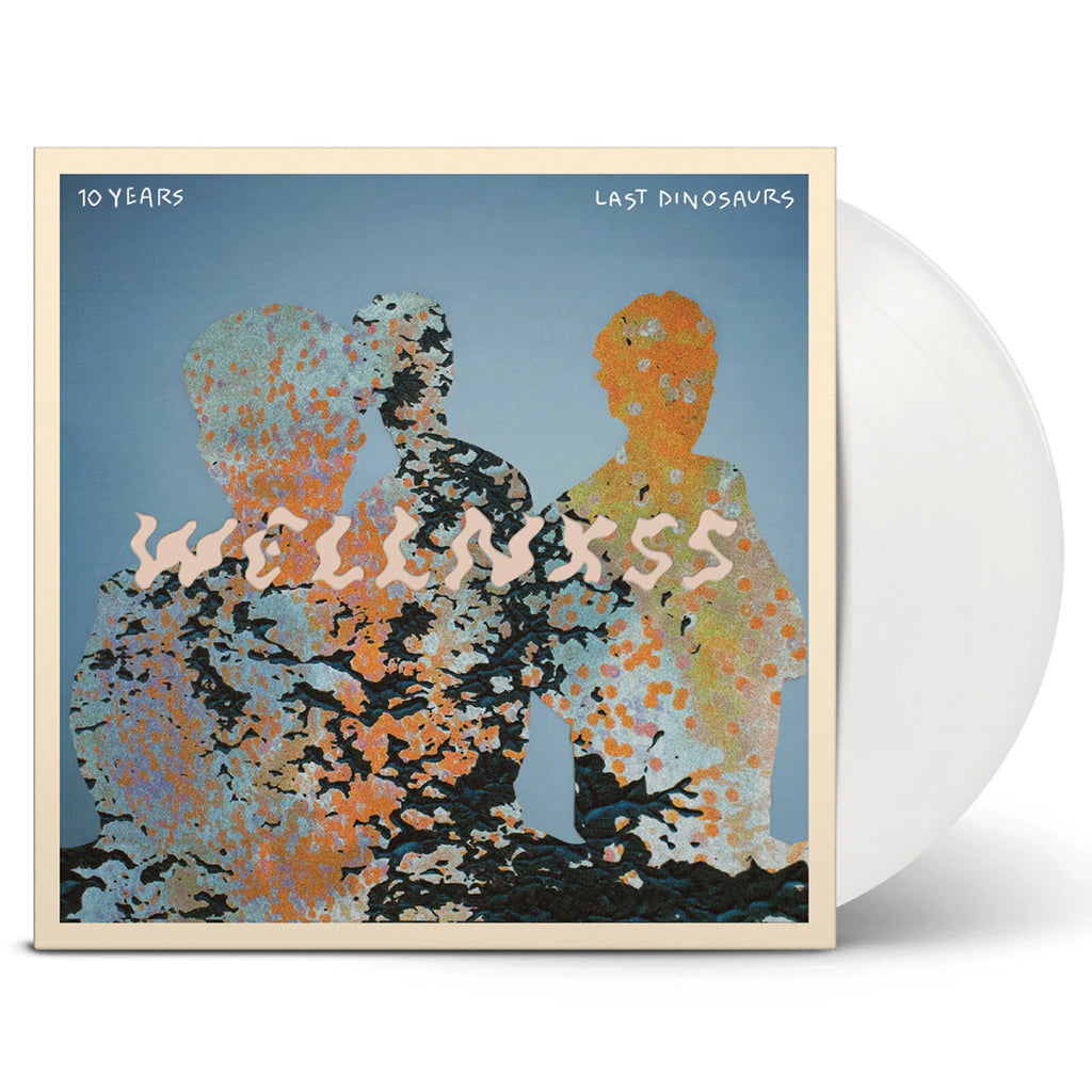 LAST DINOSAURS - Wellnxss (10th Anniversary Edition) - LP - White