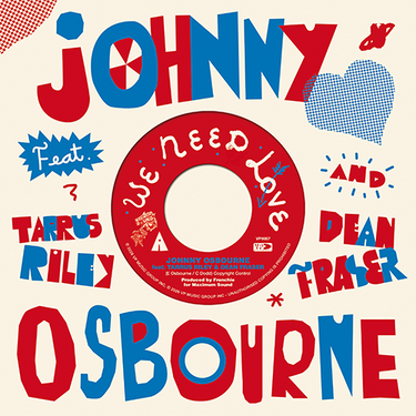 Johnny Osbourne - We Need Love (feat. Tarrus Riley & Dean Fraser)