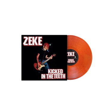 ZEKE - Kicked In The Teeth (Reissue)