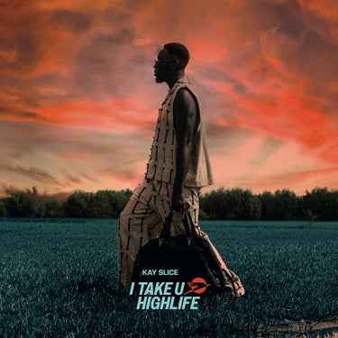 Kay Slice - Take U Highlife