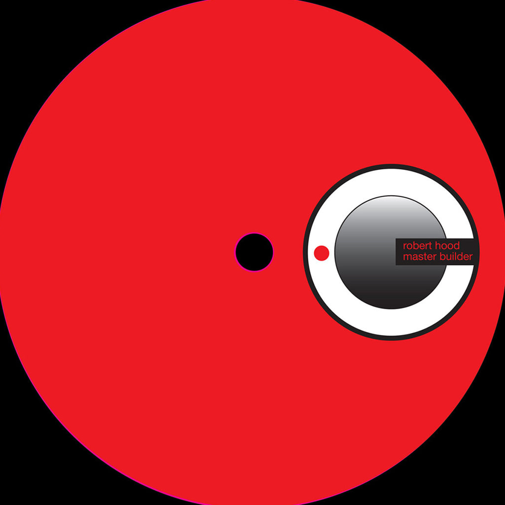 ROBERT HOOD - Master Builder (2023 Repress) - 12'' EP - 180g Vinyl [SE