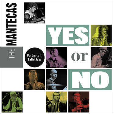 The Mantecas - Yes or No