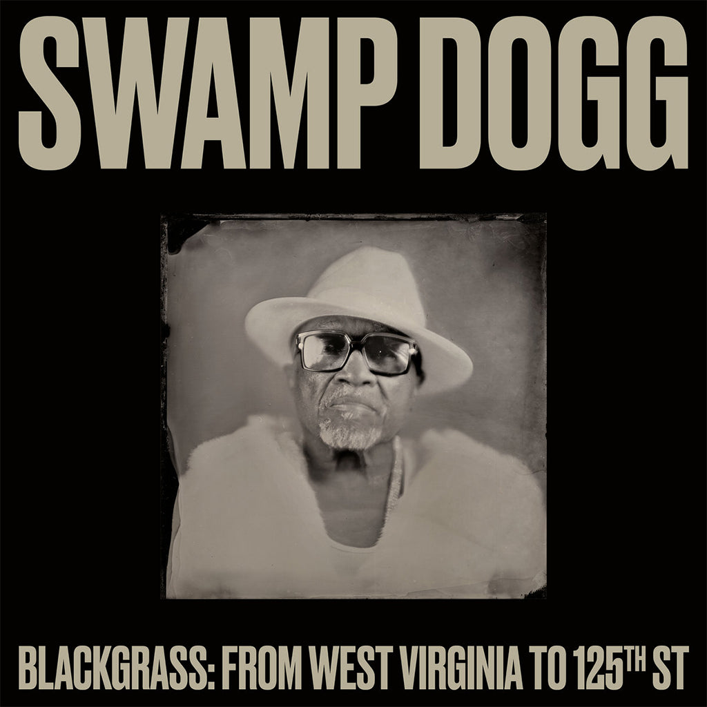 SWAMP DOGG - Blackgrass: From West Virginia To 125th St. - LP - Vinyl [MAY 31]