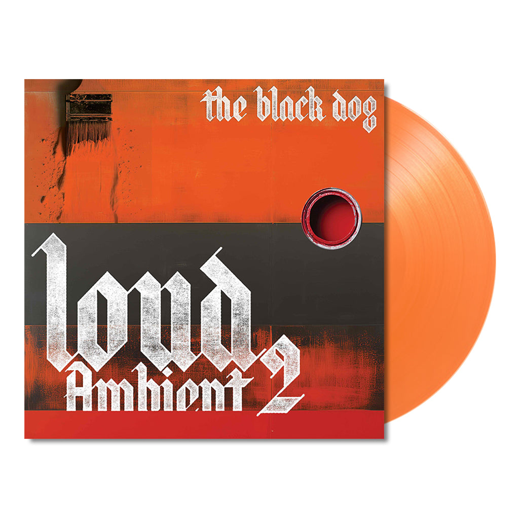 THE BLACK DOG - Loud Ambient 2 - LP - Orange Vinyl [APR 3