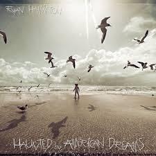 Ryan Hamilton - Haunted By American Dreams