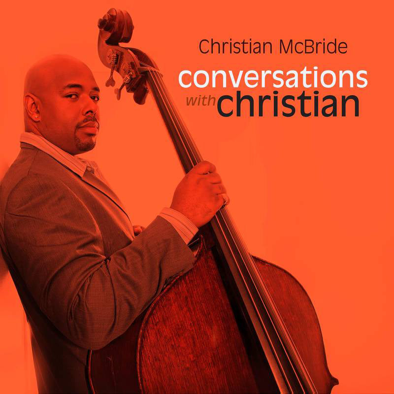CHRISTIAN MCBRIDE - Conversations With Christian - 2LP - Orange Vinyl [RSD 2022]