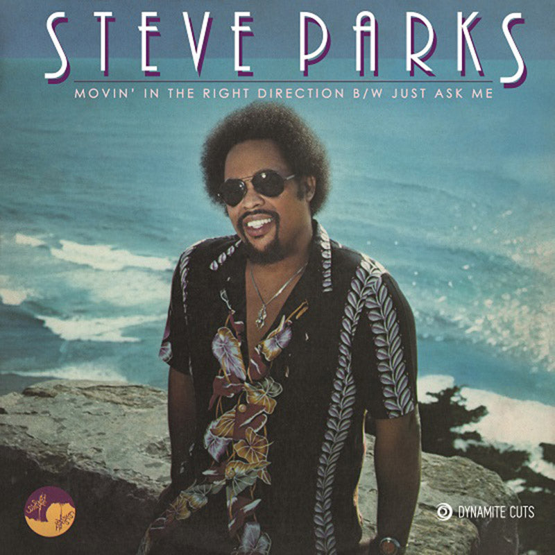STEVE PARKS - Movin In The Right Direction / Just Ask Me