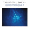 Tangerine Dream - Underwater Sunlight