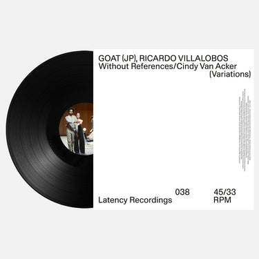 GOAT (JP) & RICARDO VILLALOBOS - Without References / Cindy Van Acker (Ricardo Villalobos Variations)