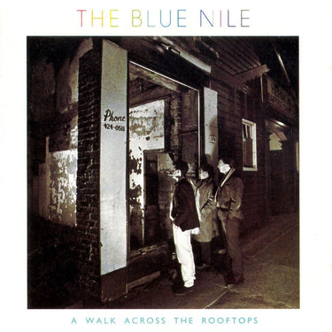 THE BLUE NILE - A Walk Across The Rooftops (Reissue)