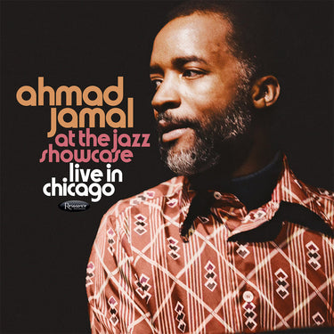 AHMAD JAMAL - At The Jazz Showcase: Live In Chicago