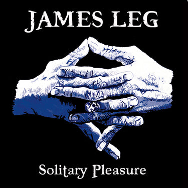 James Leg - Solitary Pleasure (15th Anniversary Pressing)