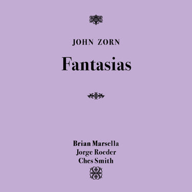 John Zorn - Fantasias