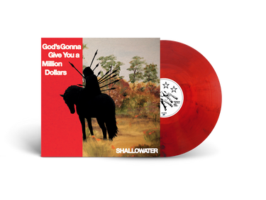 Shallowater - God’s Gonna Give You A Million Dollars