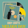 Andy Crofts - Melody Boy