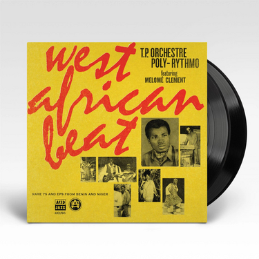 T.P. ORCHESTRE POLY - RYTHMO - West African Beat: Rare 7's and EPs from Benin and Niger - 2LP - Vinyl