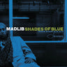 Madlib - Shades of Blue - Madlib Invades Blue Note