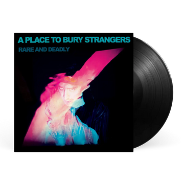 A PLACE TO BURY STRANGERS - Rare And Deadly - LP - Black Vinyl [APR 3]