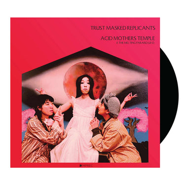 ACID MOTHERS TEMPLE & THE MELTING PARAISO U.F.O. - Trust Masked Replicants (Repress) - LP - Black Vinyl [NOV 8]