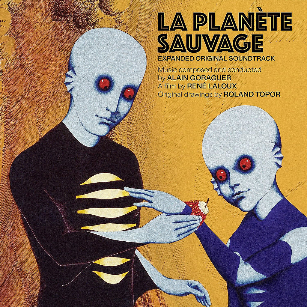 ALAIN GORAGUER - La Planète Sauvage (2023 Deluxe Edition with illustrated Zine) - 2LP - Gatefold Black Vinyl [SEP 22]