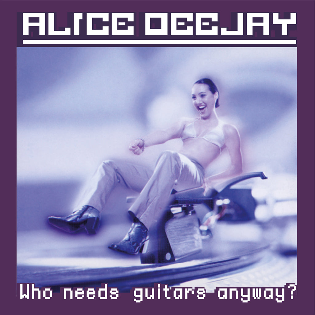 ALICE DEEJAY - Who Needs Guitars (25th Anniversary Edition) - LP - 180g Purple Vinyl [DEC 12]