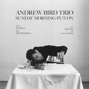 ANDREW BIRD TRIO - Sunday Morning Put-On - LP - Vinyl