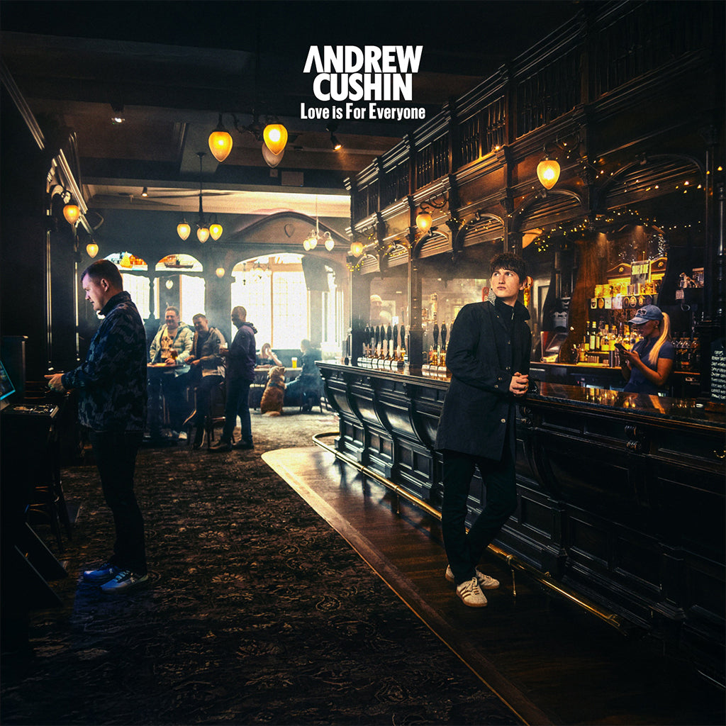 ANDREW CUSHIN - Love Is For Everyone - LP - Black Vinyl [MAY 2]