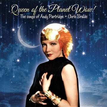 ANDY PARTRIDGE & CHRIS BRAIDE - Queen Of The Planet Wow! - 10'' - Vinyl