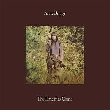 ANNE BRIGGS - The Time Has Come (Repress) - LP - Vinyl