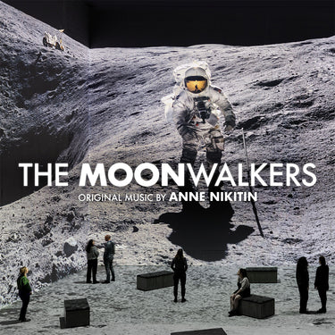 ANNE NIKITIN - The Moonwalkers (Original Score performed by The Royal Philharmonic Orchestra) - 2LP - Lunar White Vinyl [OCT 18]