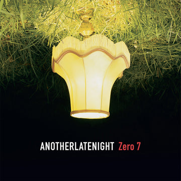 VARIOUS - Another Late Night: Zero 7 (Repress with Art Print) - 2LP - 180g Black Vinyl