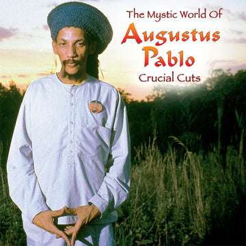 AUGUSTUS PABLO - The Mystic World Of Augustus Pablo: Crucial Cuts (Reissue) - LP - Vinyl [NOV 14]