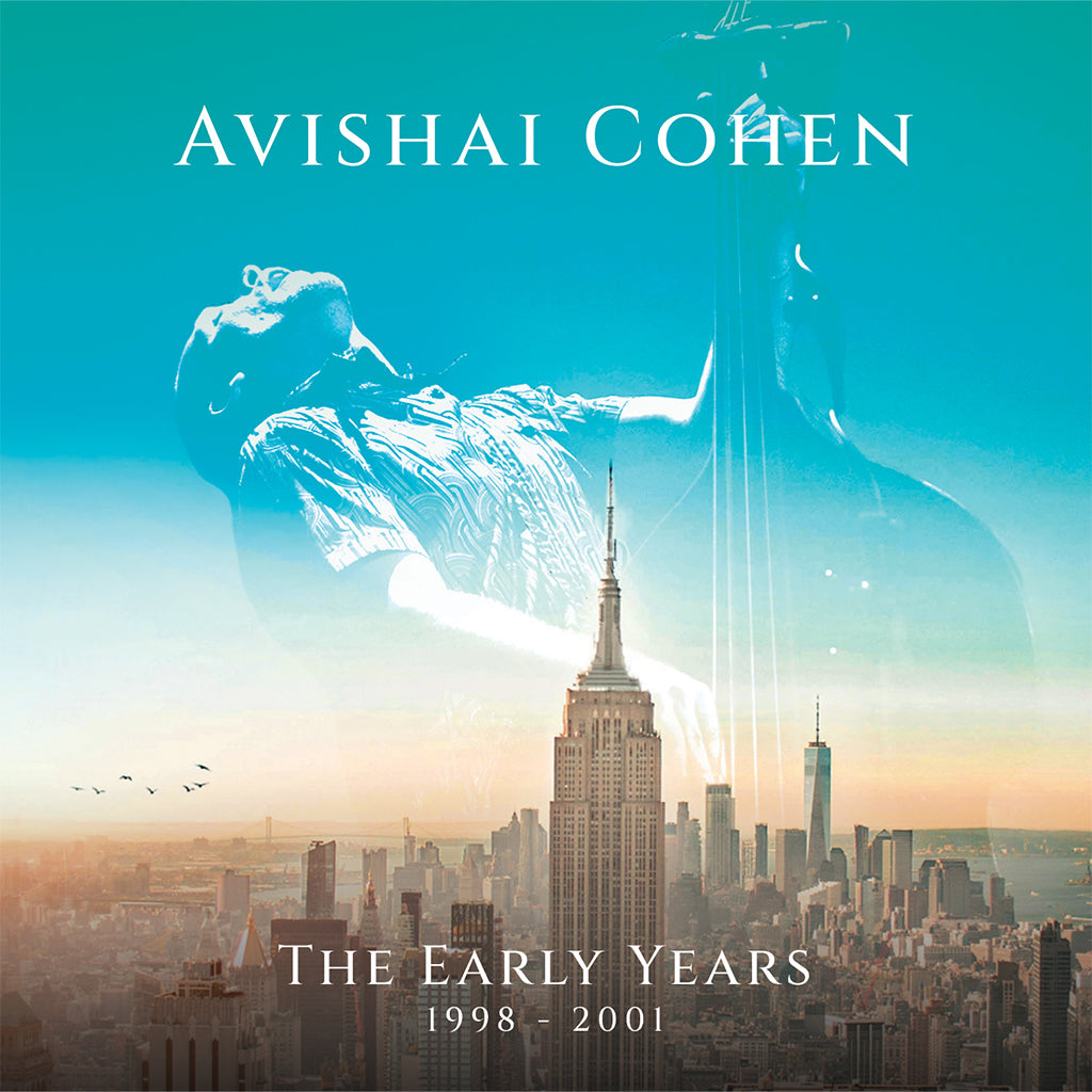 AVISHAI COHEN - The Early Years (1998-2001) - 4CD Clamshell Box Set [NOV 7]