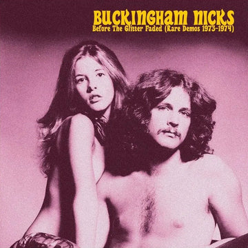 BUCKINGHAM NICKS - Before The Glitter Faded (Rare Demos 1973-1974) - LP - Vinyl
