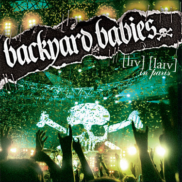 BACKYARD BABIES - Live Live In Paris (Reissue)