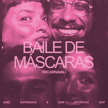 BALA DESEJO - Baile de Mascaras (Jamz Supernova and Sam Interface Edit) - 12'' - Vinyl